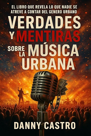 Verdades y Mentiras sobre la Música Urbana